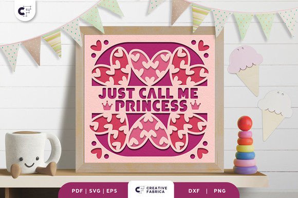Just Call Me Princess 3D SVG for Baby Projects